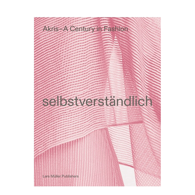 【现货】Selbstverst?ndlich: AKRIS–100 years，毫无疑问：服装品牌AKRIS的100周年