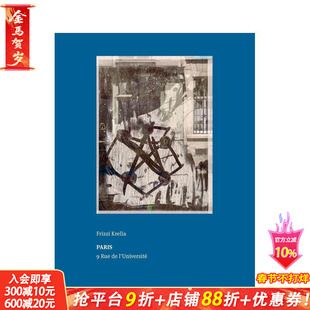 【预售】德国艺术家兼策展人Frizzi Krella Frizzi Krella: Paris – 9 Rue de l’Université 原版英文摄影 正版进口图书