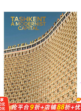 【预售】塔什干：现代主义都市 Tashkent: A Modernist Capital 原版英文建筑设计 正版进口书