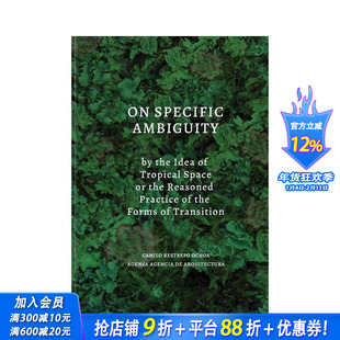 【预售】论热带空间观念的具体模糊性或转折形式的理性实践 On Specific Ambiguity  原版英文城市规划 正版进口书