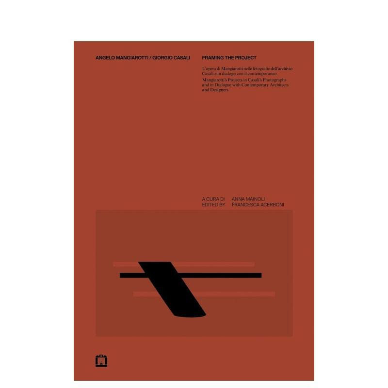 【预售】安杰洛·曼贾罗蒂-乔治·卡萨利 项目框架 Angelo Mangiarotti-Giorgio Casali-Framing the project 英文摄影正版进口书