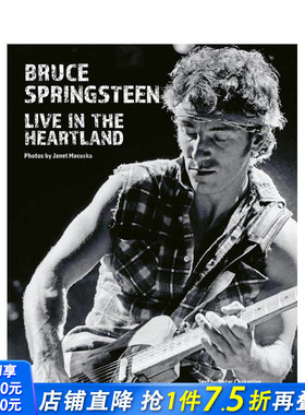 【预售】传奇摇滚星布鲁斯?斯普林斯汀：心脏地带现场 Bruce Springsteen: Live in the Heartland 原版英文音乐 正版进口书