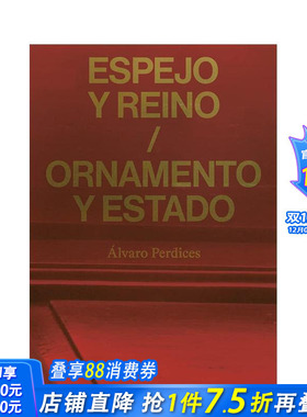 【预售】镜与王国 / 装饰与国家：阿尔瓦罗·佩尔迪塞斯 Espejo y reino / Ornamento y Estado á原版英文摄影作品集 正版进口书