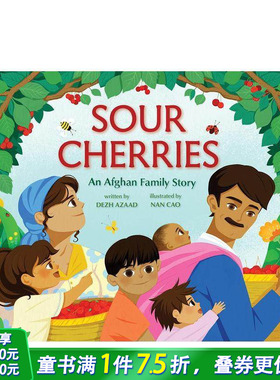 【预售】酸樱桃：阿富汗家庭的故事 Sour Cherries: An Afghan Family Story 英文儿童插画故事绘本 进口童书