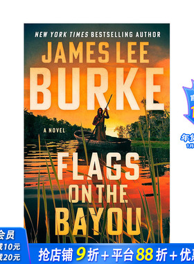 【预售】【埃德加奖得主James Lee Burke】 Flags on the Bayou 原版英文文学小说 正版进口书