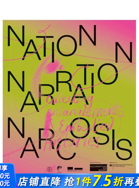 【预售】国家、叙事、麻醉 Nation  Narration  Narcosis 原版英文艺术画册画集 正版进口书