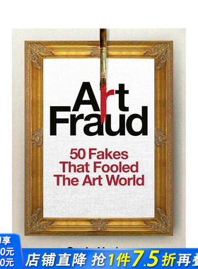 【预售】艺术欺诈：50件欺骗艺术界的赝品 Art Fraud: 50 Fakes That Fooled the Art World 原版英文艺术画册画集 正版进口书
