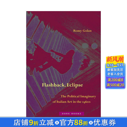 【预售】英文原版 倒叙 日蚀：1960年代意大利艺术的政治想象 Flashback, Eclipse 艺术历史与评论 正版进口书籍 善优图书