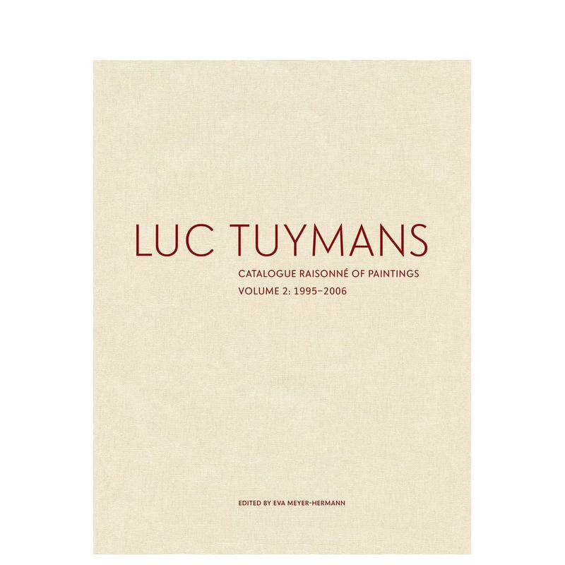 【预售】吕克·图伊曼斯作品全目录：VOL.2 Luc Tuymans Catalogue Raisonne of Paintings: Volume 2 英文艺术画册 正版进口书
