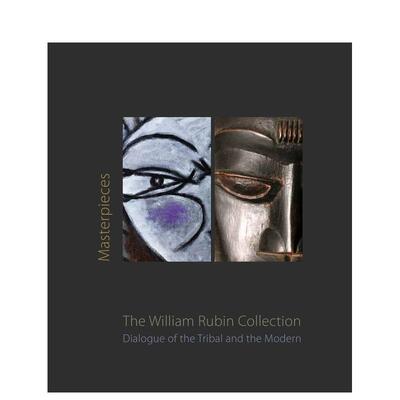 【预售】MoMA传奇策展人威廉·鲁宾：私人收藏 Masterpieces From The William Rubin Collection 原版英文艺术画册画集正版进口书