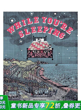 【现货】【2021纽约时报十佳绘本】当你沉睡时 While You’re Sleeping 约翰·布罗德利 米克·杰克逊 6-9岁 英文原版