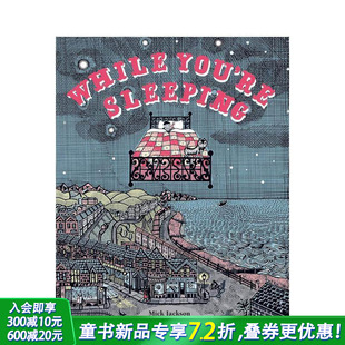 英文原版 当你沉睡时 Sleeping 约翰·布罗德利 You’re 2021纽约时报十佳绘本 While 9岁 米克·杰克逊 现货