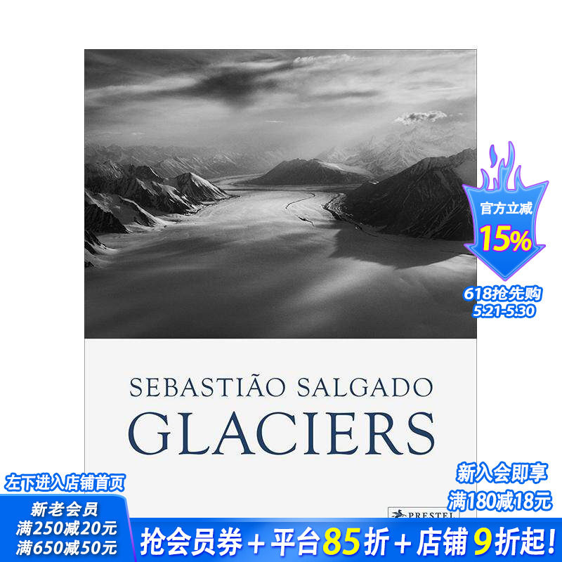 【预售】塞巴斯蒂昂·萨尔加多：冰川 Sebastiao Salgado: Glaciers 原版英文摄影作品集 巴西摄影大师 黑白摄影 正版进口书