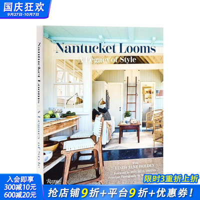 【预售】Nantucket Looms：风格的传承 Nantucket Looms: A Legacy of Style 原版英文室内设计装饰 正版进口书