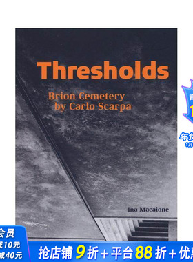 【现货】Thresholds 建筑师卡洛·斯卡帕：布里昂家族墓园 Brion Cemetery by Carlo Scarpa 英文原版建筑设计