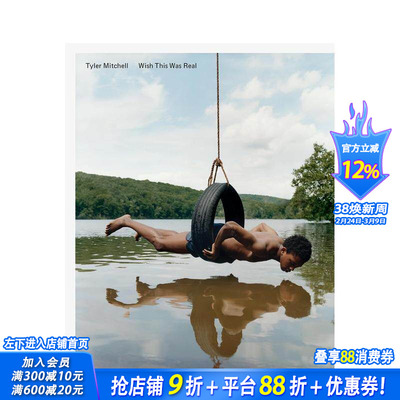 【预售】泰勒·米切尔：但愿此刻成真 Tyler Mitchell: Wish This Was Real 原版英文摄影作品集 正版进口书