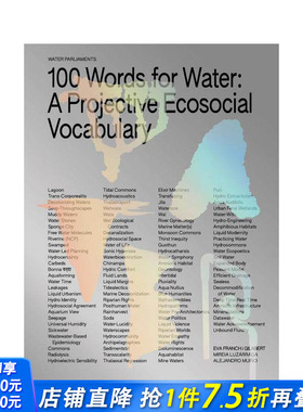 【预售】水的百种词汇：投射性生态社会词典 100 Words for Water: A Projective Ecosocial Vocabulary 英文艺术画册画集 进口书