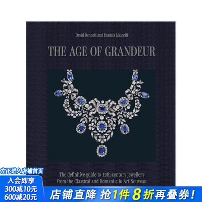 【现货】辉煌时代：19世纪珠宝艺术图鉴 The Age of Grandeur  原版英文珠宝首饰 古典浪漫到新艺术运动 正版进口书
