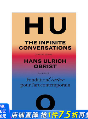 【预售】汉斯·乌尔里希·奥布里斯特：无限对谈 Hans Ulrich Obrist: The Infinite Conversations 英文艺术画册画集 正版进口书