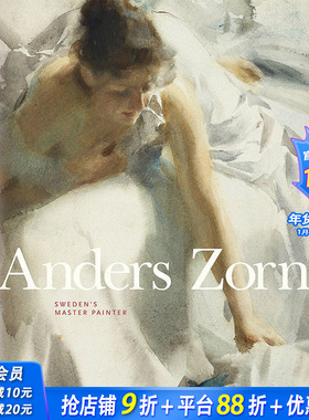 【现货】Anders Zorn: Sweden‘s Master Painter，安德斯·佐恩:瑞典的绘画大师 原版书进口正版 Johan Cederlund 美术艺术