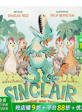 【预售】辛克莱-以为自己是只鸡的迅猛龙 Sinclair,the Velociraptor Who Thought He Was a Chicken英文儿童故事绘本进口书