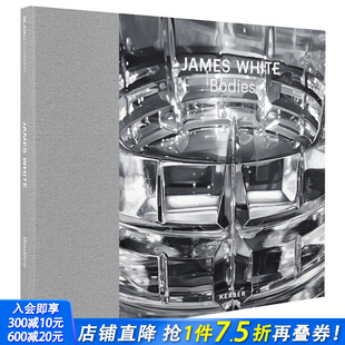 现货 詹姆斯·怀特：物体 James Bodies 当代艺术画册英文原版 White