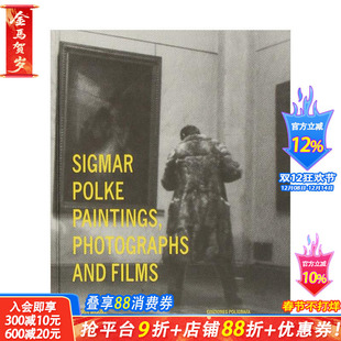 【预售】西格马尔·波尔克：绘画、摄影与电影 Sigmar Polke: Paintings， Photographs and Films英文艺术画册画集 正版进口书