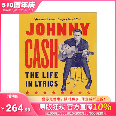 【预售】约翰尼-卡什：歌词中的人生 Johnny Cash: The Life in Lyrics 原版英文音乐 正版进口书