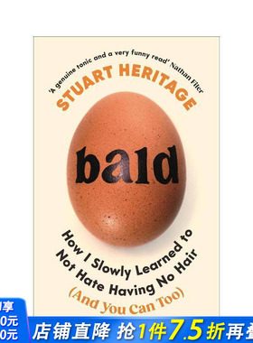 【预售】秃头：我如何慢慢学会不讨厌没有头发（你也可以） Bald : How I Slowly Learned to Not Hate Having No Hair英文进口书