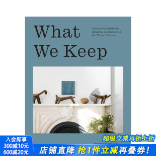 饰 进口书 设计师空间美学个人收藏 Keep 原版 珍藏：艺术家 What 正版 英文室内设计装 预售