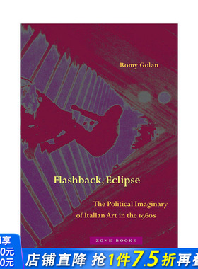 【预售】英文原版 倒叙 日蚀：1960年代意大利艺术的政治想象 Flashback, Eclipse 艺术历史与评论 正版进口书籍 善优图书