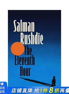 【预售】【布克奖得主Salman Rushdie】第十一小时 The Eleventh Hour 原版英文文学小说 正版进口书