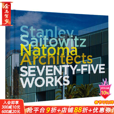 【现货】英文原版 Stanley Saitowitz/Natoma Architects 建筑师事务所：75件作品Seventy-five Works 建筑设计 进口正版书籍