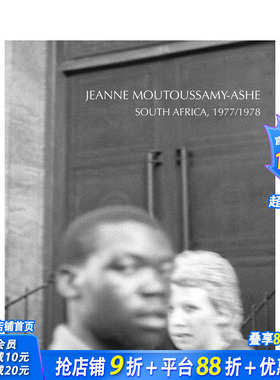 【现货】珍妮·穆图萨米-阿什：南非1977-78 Jeanne Moutoussamy-Ashe: South Africa 1977-78 原版英文摄影作品集 正版进口书