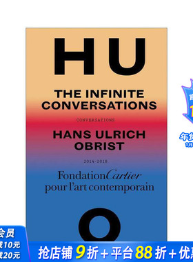 【预售】汉斯·乌尔里希·奥布里斯特：无限对谈 Hans Ulrich Obrist: The Infinite Conversations 英文艺术画册画集 正版进口书