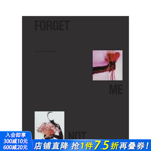 Forget 正版 预售 进口书 英文艺术画册画集 勿忘我 原版 Not