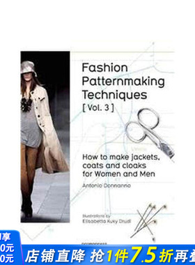 【预售】时装纸样制作技巧：如何做男女的夹克衫、大衣和外套 3 Fashion Patternmaking Techniques: Vol. 3 英文服装设计进口书