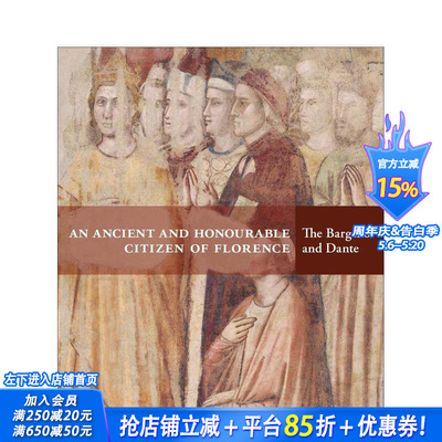 【预售】佛罗伦萨古老而尊贵的公民：巴杰罗博物馆与但丁An Ancient and Honourable Citizen of Florence英文艺术画册正版进口书