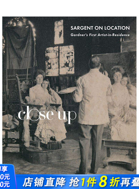 【现货】Sargent on Location 萨金特在场:加德纳博物馆的一位常驻艺术家