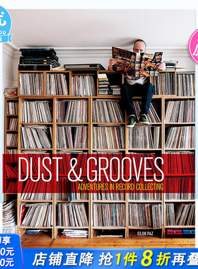 【预售】尘埃与凹槽：唱片收集 Dust & Grooves: Adventures in Record Collecting 英文原版进口图书籍音乐
