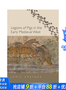 【预售】中世纪早期西方的猪群 Legions of Pigs in the Early Medieval West 原版英文艺术画册画集 正版进口书