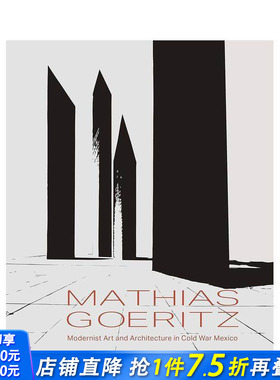 【预售】吉奥瑞斯：墨西哥冷战时期的现代主义艺术与建筑 Mathias Goeritz 原版英文建筑设计 正版进口书