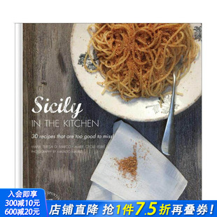 the 预售 Sicily Kitchen 正版 英文餐饮生活美食 西西里厨房：不容错过 进口书 道食谱 原版