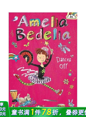 【现货】Amelia Bedelia Chapter Book 8:Dances Off，【阿米莉亚·贝德莉亚】8：跳舞离开英文原版 6岁+ 英语桥梁章节故事