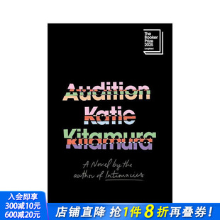 英文文学小说 进口书 2025布克奖入围作品 正版 Kitamura Katie 原版 Audition 试镜 预售