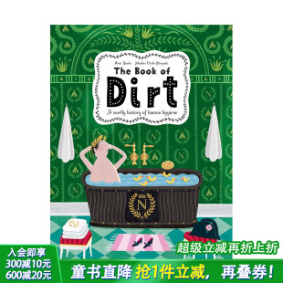 The Dirt 现货 污垢之书 6岁以上 善优童书 知识百科 Book 英文原版 污垢 艺术插画绘本 儿童英语进口图书 历史和科学