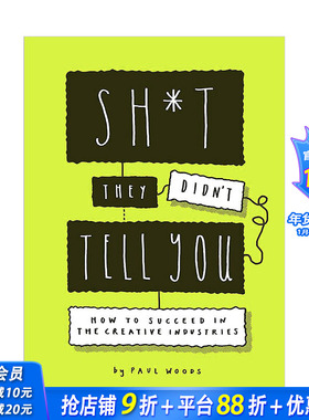 【现货】他们没有告知你的事Sh*t They Didn’t Tell You 如何在创意产业中取得成功 英文原版进口书 商业就业发展建议指南