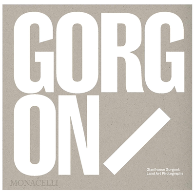 【现货】【2021AIGA50佳图书封面得主】英文原版 Gianfranco Gorgoni：大地艺术摄影 Land Art Photographs 正版进口图书画册