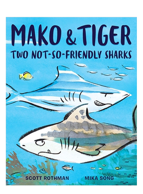 【现货】英文原版Mako and Tiger Two Not-So-Friendly Sharks 精装 樱井真子和老虎两只不友好的鲨鱼 学习相处 儿童绘本书籍