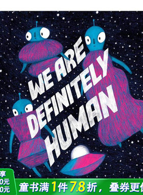 【预售】我们是人类 We Are Definitely Human 英文儿童插画故事绘本 进口童书